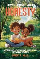 Today I Learned About...Honesty: Inspiring and Heartwarming Tales of Kids Discovering Honesty B0DT7RY2MP Book Cover
