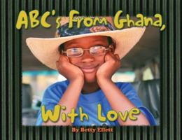 ABC's from Ghana: With Love 0982334893 Book Cover