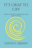 It's Okay to Cry: Notes On Early Fatherhood & Other Short Stories B0GVB8Y4QZ Book Cover