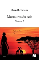 Murmures du soir - Volume I (French Edition) 2754750304 Book Cover