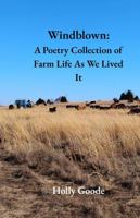 Windblown: A Poetry Collection of Farm Life As We Lived It (The Ranch Poet Series) 1972663011 Book Cover