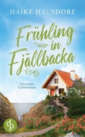Frühling in Fjällbacka: Ein Schweden-Liebesroman (German Edition) 3987786892 Book Cover