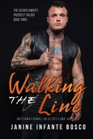 Walking The Line (Satan's Knights Prospect Trilogy) B084WLZ17Z Book Cover