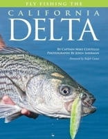 Fly Fishing the California Delta 1892469235 Book Cover