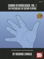 Summa Kitharologica, Volume 1 the Physiology of Guitar Playing 078668545X Book Cover