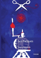 Les Parques (French Edition) 2414638192 Book Cover