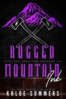 Rugged Mountain Ink Two: Filthy, Dirty, Small-Town Love B0CGL335PZ Book Cover