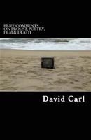 Brief Comments on Proust, Poetry, Film & Death: A Commonplace Book 1984-2017 1544076088 Book Cover