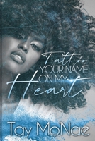 Tattoo Your Name on My Heart B09GTP4NM6 Book Cover