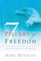 7 Pillars Of Freedom 159467924X Book Cover