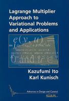 Lagrange Multiplier Approach to Variational Problems and Applications (Advances in Design and Control) (Advances in Design and Control) 0898716497 Book Cover