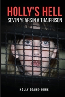 Holly's Hell: Seven Years in a Thai Prison 0648914291 Book Cover