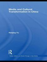 Media and Cultural Transformation in China 0415673712 Book Cover