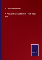 A Popular History of British Fresh Water Fish 337500754X Book Cover