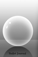 Bullet Journal: Sphere Design: a 100 page 6x9 dot grid notebook for creating whatever you desire 1698965311 Book Cover