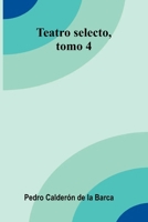 Teatro Selecto, Tomo 4 9371349026 Book Cover