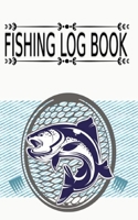 Fishing Log Template And Date Time Weather Water Moon Tide Useful Gift For Men Women Teens: Fishing Log Template Record Fishing Trips I Fishing Book For Kids I Fishing Record Book Size 5�8 100 Page Go 1671171365 Book Cover