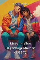 Liebe in allen Regenbogenfarben (LGBT) (German Edition) 9981273163 Book Cover