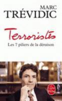 Terroristes: Les Sept Piliers de La Da(c)Raison 2253178160 Book Cover