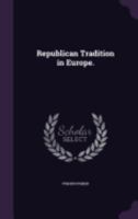 The Republican Tradition in Europe 0415679613 Book Cover