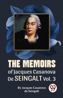 The Memoirs Of Jacques Casanova De Seingalt Vol. 3 9358018909 Book Cover