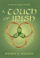 A Touch of Irish: A Touch Series Novel 1477100946 Book Cover