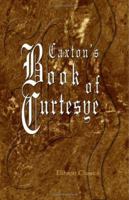 Caxton’s Book of Curtesye (E-Book) 1377382702 Book Cover