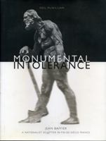 Monumental Intolerance: Jean Baffier, a Nationalist Sculptor in Fin-De-Siecle France 0271019654 Book Cover