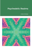 Psychedelic Realms 1716379296 Book Cover