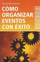 Como organizar eventos con exito (Tematica Empresarial) (Spanish Edition) 987154703X Book Cover