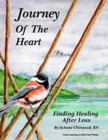 Journey of the Heart : Working Through the Pain of Losing a Loved One 1727119428 Book Cover