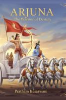 Arjuna: The Warrior of Destiny B0G4WVVRFP Book Cover