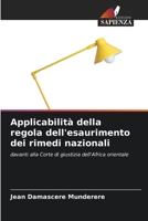 Applicabilità della regola dell'esaurimento dei rimedi nazionali 6205258285 Book Cover