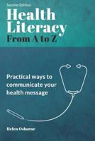 Health Literacy from A to Z: Practical Ways to Communicate Your Health 1449600530 Book Cover