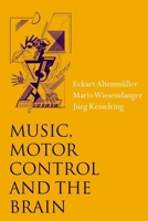 Music, Motor Control, and the Brain 0199298726 Book Cover