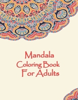 Mandala Coloring Book For Adults: Valentines Mandalas Hand Drawn Coloring Book for Adults, valentines day coloring books for adults, mandala coloring books for adults spiral bound, mandala coloring bo B084B22YYP Book Cover