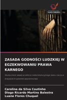 Zasada GodnoSci Ludzkiej W Egzekwowaniu Prawa Karnego (Polish Edition) 6209918638 Book Cover