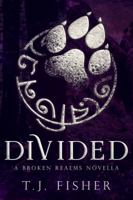 Divided: A Broken Realms Novella (The Broken Realms Chronicle) 1732915040 Book Cover