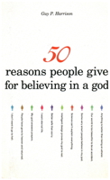 50 Reasons People Give for Believing in a God 1591025672 Book Cover