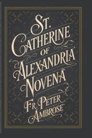 St. Catherine of Alexandria Novena B0DTNVSB27 Book Cover