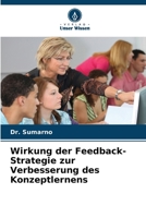 Wirkung der Feedback-Strategie zur Verbesserung des Konzeptlernens (German Edition) 6208586887 Book Cover