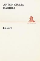 Galatea: Romanzo (Classic Reprint) 1478245255 Book Cover