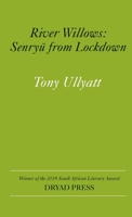 River Willows: Senryu from Lockdown 199098326X Book Cover