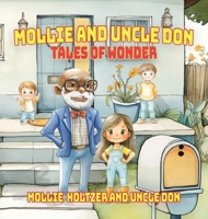Mollie and Uncle Don: Tales of Wonder 1967632294 Book Cover
