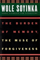 The Burden of Memory, The Muse of Forgiveness (W.E.B.Du Bois Institute) 0195122054 Book Cover