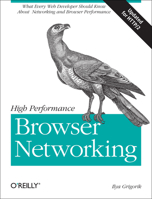 High Performance Browser Networking 1449344763 Book Cover