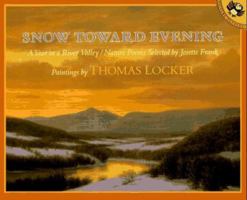 Snow Toward Evening: A Year in a River Valley/Nature Poems (Picture Puffins) 014055582X Book Cover