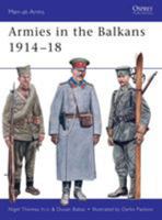 Armies in the Balkans 1914-18 (Men-at-Arms) 184176194X Book Cover