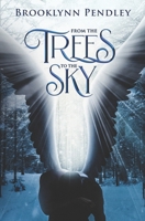 From the Trees to the Sky 198687303X Book Cover