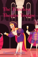 The Timeless Theater Troupe: Journeys Through the Ages of Performance B0DRH4DG41 Book Cover